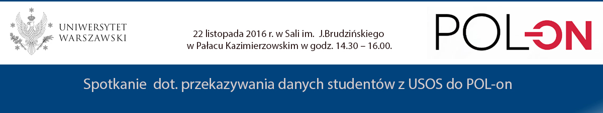 Spotkanie dot. przekazywanie danych studentów z USOS do POL-on – 22 listopada 2016 r. w godz. 14.30 – 16.00